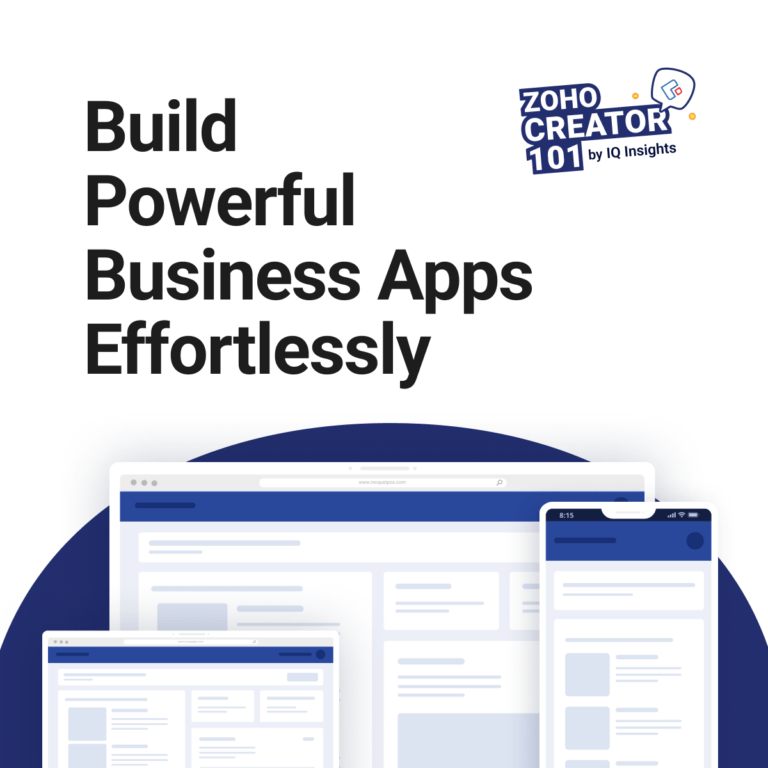 How to Build Powerful Business App with Zoho Creator - Incquet Insights